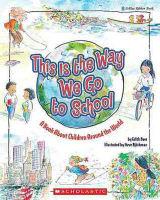 This is the way we go to school : a book about children around the world