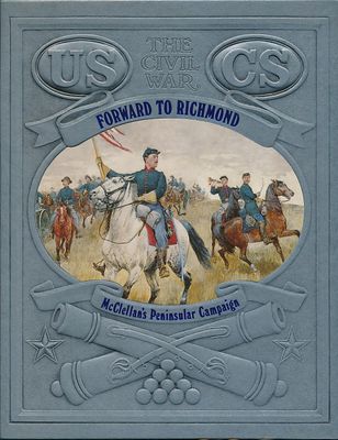Forward to Richmond : McClellan's peninsular campaign
