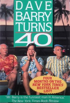 Dave Barry turns 40.