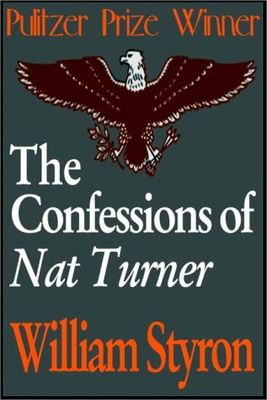 The confessions of Nat Turner.