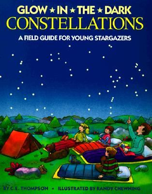 Glow-in-the-dark constellations : a field guide for young stargazers