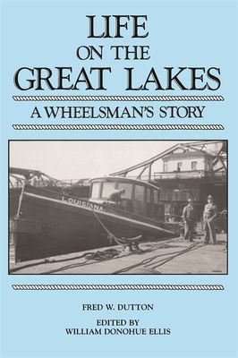 Life on the Great Lakes : a wheelsman's story