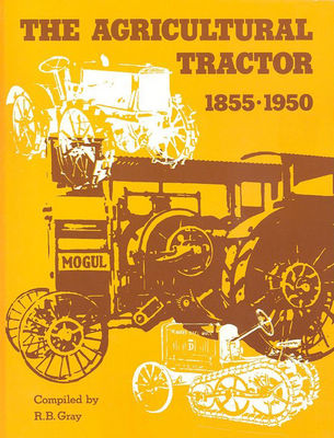 The agricultural tractor, 1855-1950