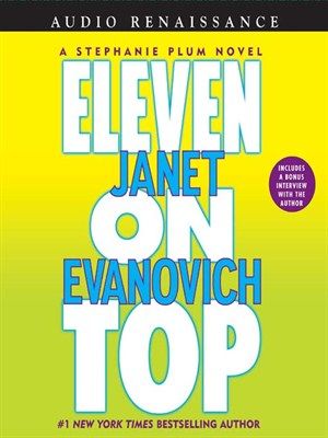 Eleven on top : [a Stephanie Plum novel] (AUDIOBOOK)