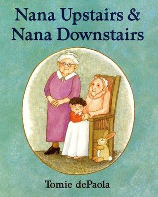 Nana Upstairs & Nana Downstairs.
