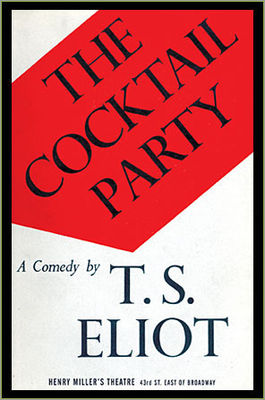 The cocktail party, a comedy.