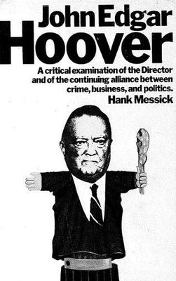 John Edgar Hoover; an inquiry into the life and times of John Edgar Hoover, and his relationship to the continuing partnership of crime, business, and politics.