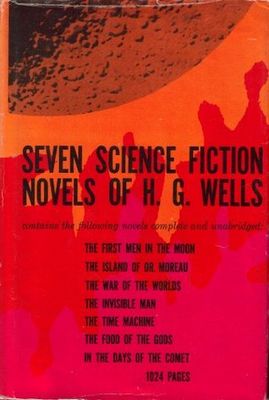 SEVEN SCIENCE FICTION NOVELS OF H. G. WELLS