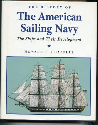 History of the American sailing Navy; the ships and their development