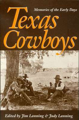 Texas cowboys : memories of the early days