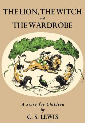 Lion, the witch, and the wardrobe : a story for children