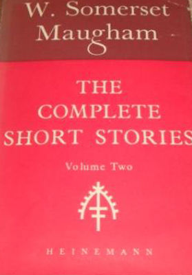 Complete short stories of W. Somerset Maugham, Vol 2.