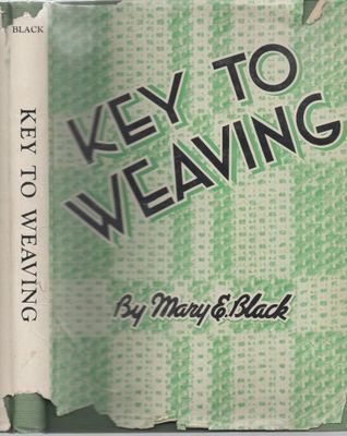 Key to weaving : a textbook of hand weaving for the beginning weaver