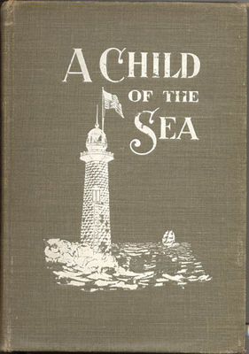 A child of the sea : and life among the Mormons