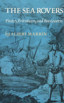 Sea rovers : pirates, privateers, and buccaneers