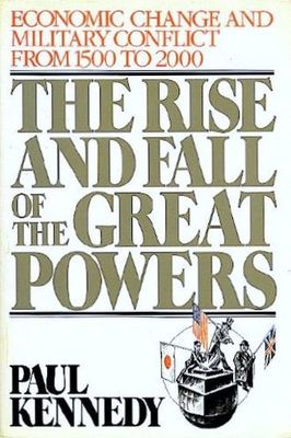 Rise and fall of the great powers ; economic change and military conflict from 1500 to 2000