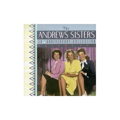 Andrews Sisters 50th anniversary collection: volume 1 / the Andrews Sisters.