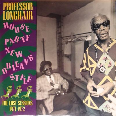 Houseparty New Orleans style : the lost sessions, 1971-72