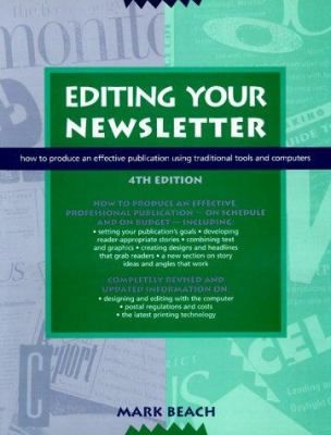 Editing your newsletter : how to produce an effective publication using traditional tools and computers