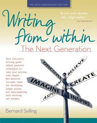 Writing from within : a step-by-step guide to writing your life's stories