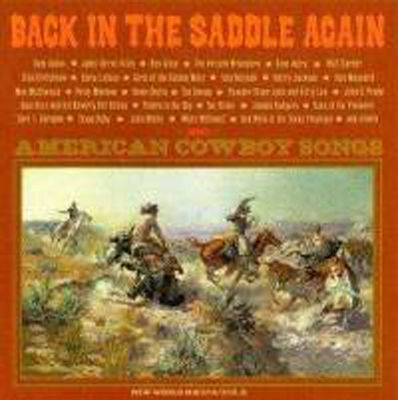 Back in the saddle again : American cowboy songs.