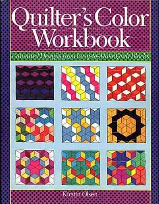Quilter's color workbook : unlimited designs from easy-to-make quilt blocks