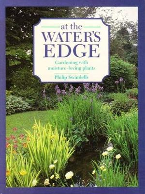 At the waterʼs edge : gardening with moisture-loving plants