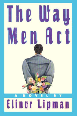 Way men act : a novel