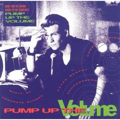 Pump up the volume : music from the original motion picture soundtrack.