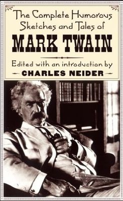 COMPLETE HUMOROUS SKETCHES AND TALES OF MARK TWAIN