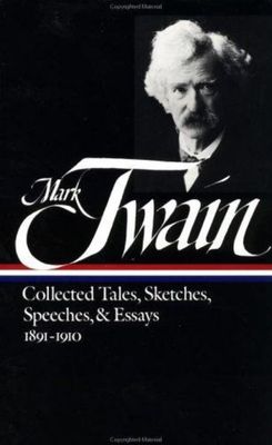 Collected tales, sketches, speeches & essays [1852-1890]