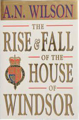 Rise and fall of the House of Windsor
