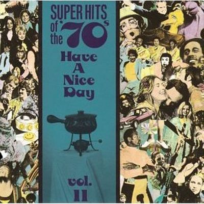 Have a nice day, vol. 11 : super hits of the '70's.