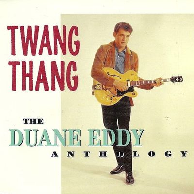 Twang Thang: The Duane Eddy anthology