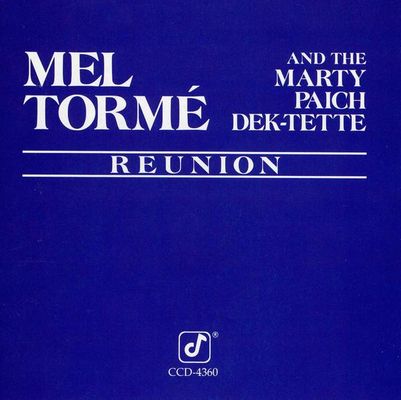 REUNION: MEL TORME & THE MARTY PAICH DEK-TETTE (CD