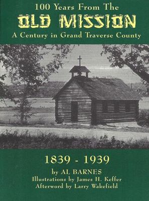 100 years from the old mission in Grand Traverse County, Michigan