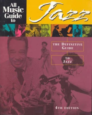 All music guide to jazz : the best CDs, albums & tapes