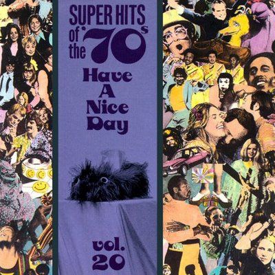 Have a nice day, vol. 20 : super hits of the '70s.