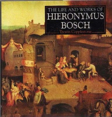 Life and works of Hieronymus Bosch
