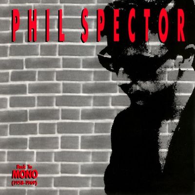 Phil Spector back to mono vol. 1 (1958-1969)
