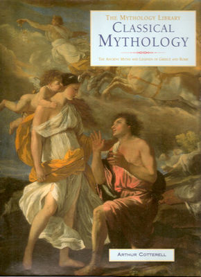 CLASSICAL MYTHOLOGY (THE MYTHOLOGY LIBRARY)