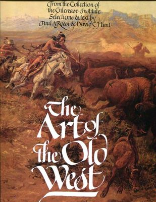 Art of the Old West : from the collection of the Gilcrease Institute