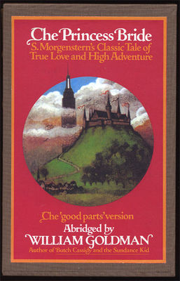 Princess bride : S. Morgenstern's classic tale of true love and high adventure : the 'good parts' version abridged