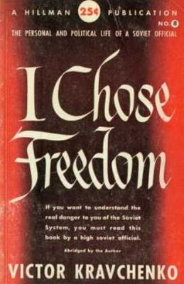 I chose freedom : the personal and political life of a Soviet official