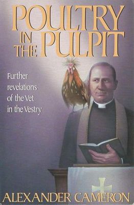 Poultry in the pulpit : further revelations of the Vet in the vestry (LARGE PRINT)