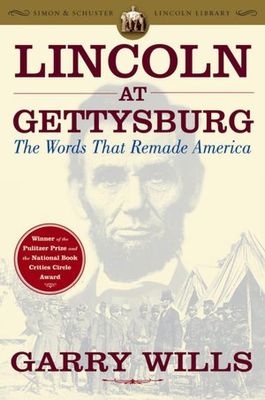 Lincoln at Gettysburg : the words that remade America (LARGE PRINT)
