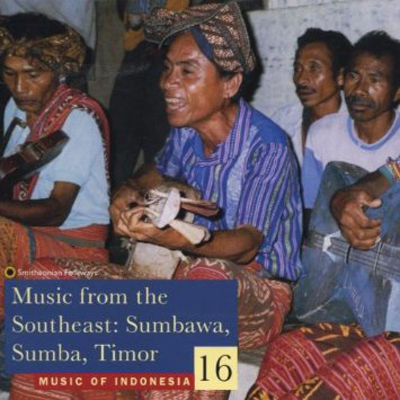 Music from the Southeast : Sumbawa, Sumba, Timor.