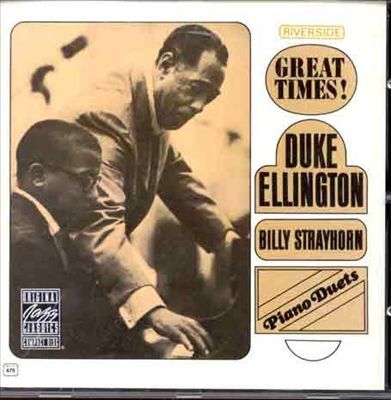 Great times! : Duke Ellington and Billy Strayhorn piano duets.