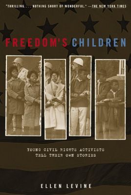Freedom's children : young civil rights activists tell their own stories (LARGE PRINT)