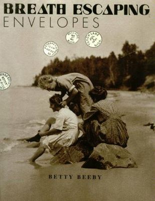 Breath escaping envelopes : letters and photographs from the Grand Traverse Bay Region 1875-1905